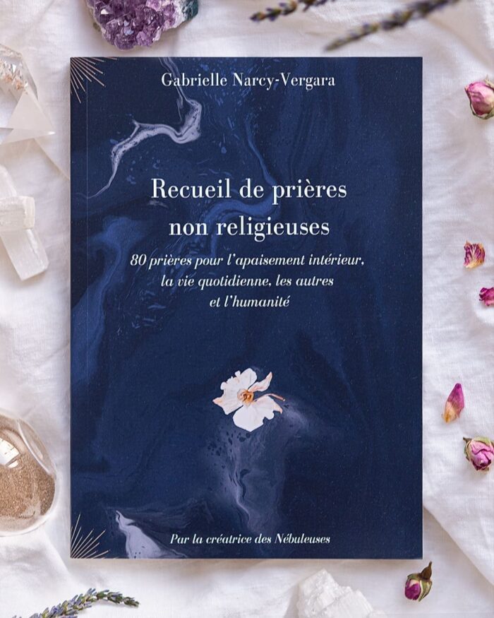 Recueil de prières non religieuses Gabrielle Narcy-Vergara Les Nébuleuses